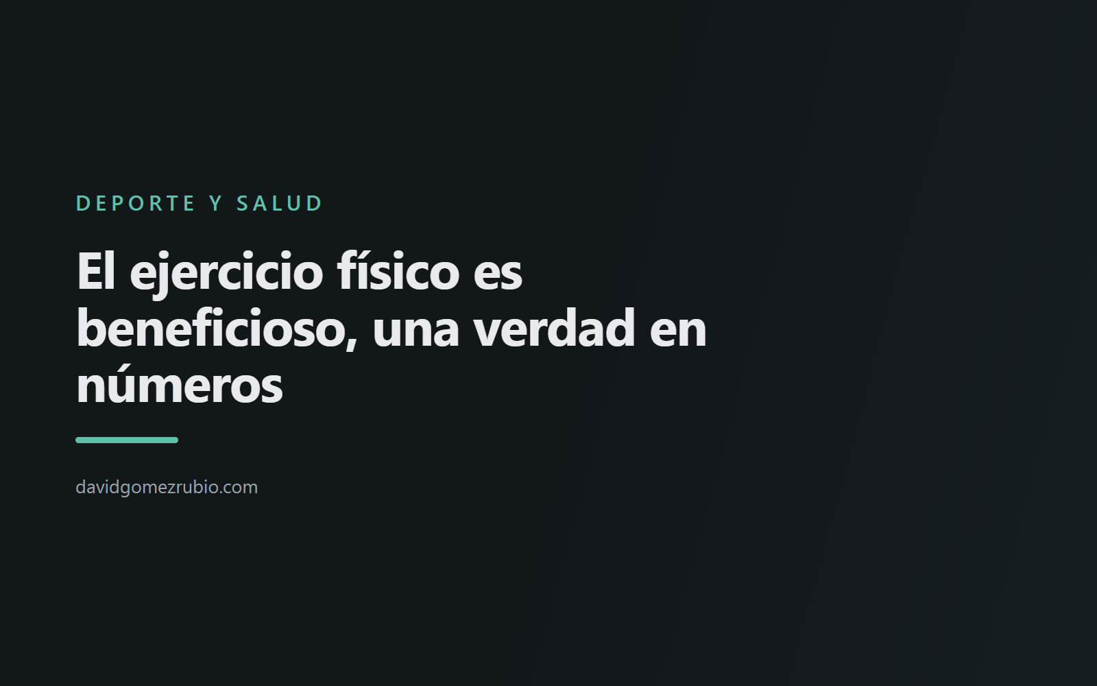 El ejercicio físico es beneficioso, una verdad en números