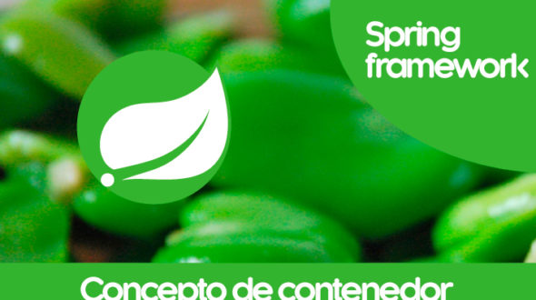 Spring Framework – ¿Cuál es el concepto de un «contenedor» y cuál es su ciclo de vida?