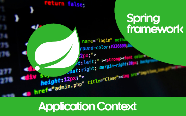Spring Framework – ¿Qué se entiende por Application Context en Spring?