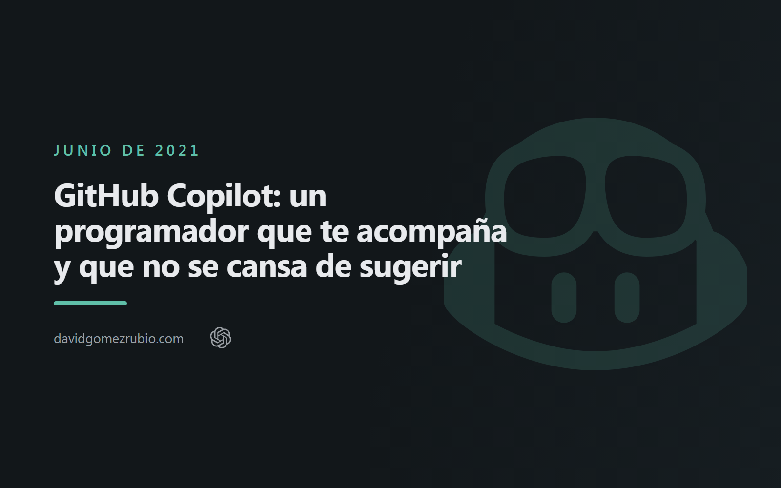 GitHub Copilot: un programador que te acompaña y que no se cansa de sugerir