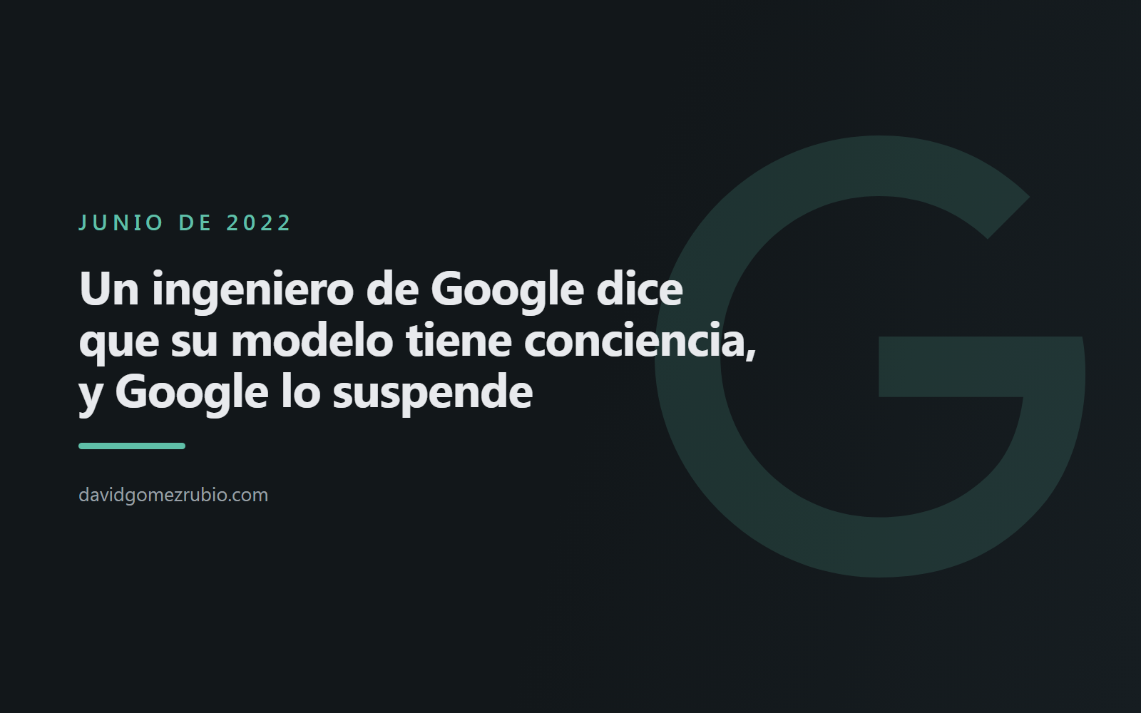 Un ingeniero de Google dice que su modelo tiene conciencia, y Google lo suspende
