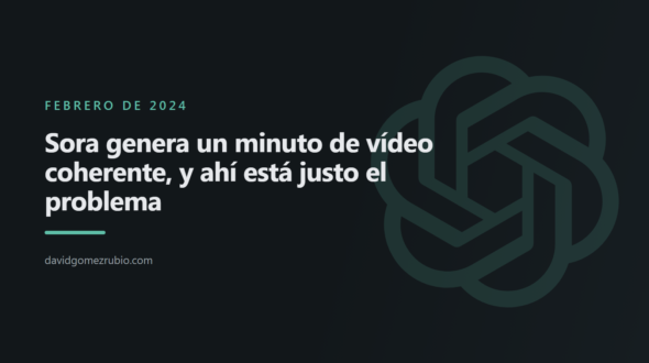 Sora genera un minuto de vídeo coherente, y ahí está justo el problema