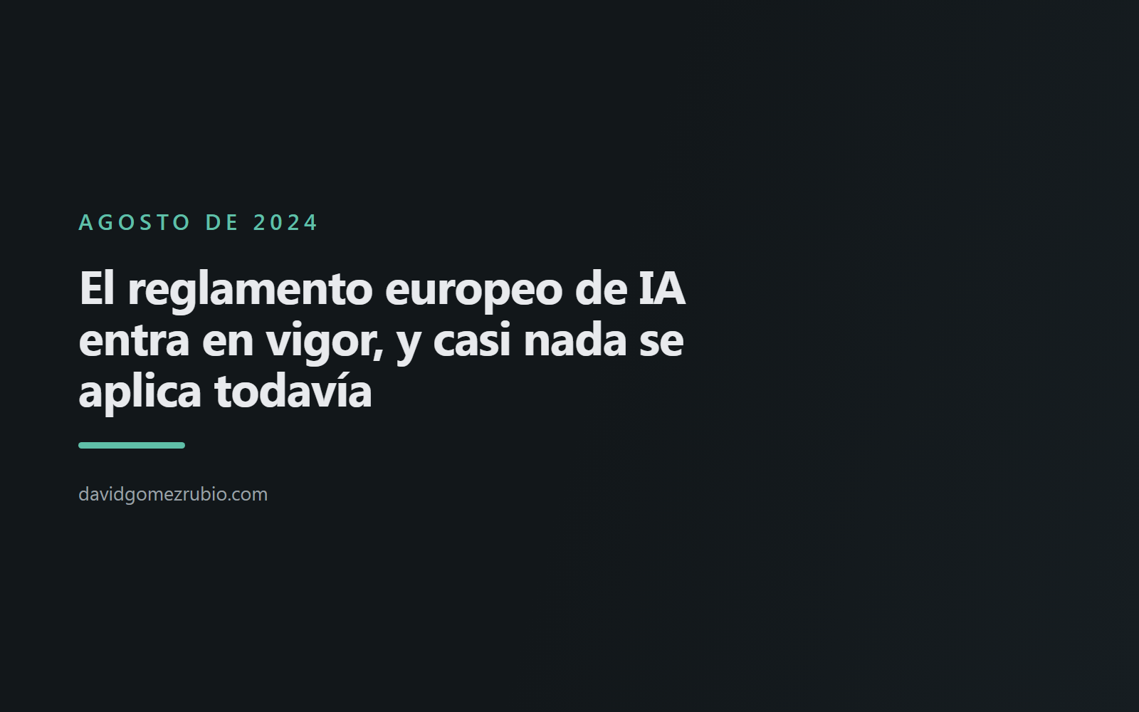 El reglamento europeo de IA entra en vigor, y casi nada se aplica todavía