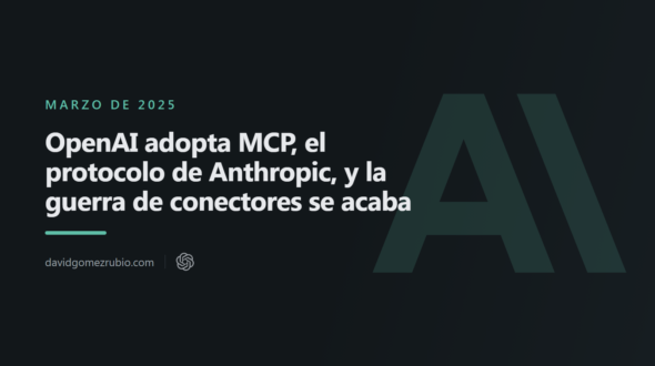OpenAI adopta MCP, el protocolo de Anthropic, y la guerra de conectores se acaba