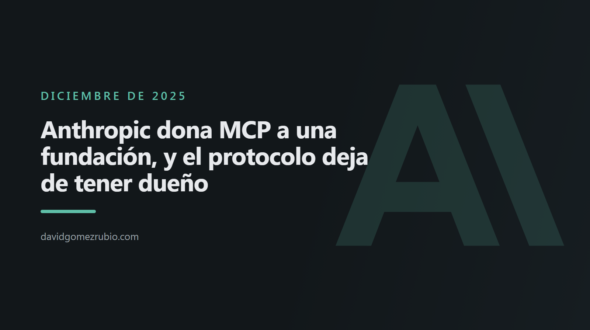 Anthropic dona MCP a una fundación, y el protocolo deja de tener dueño