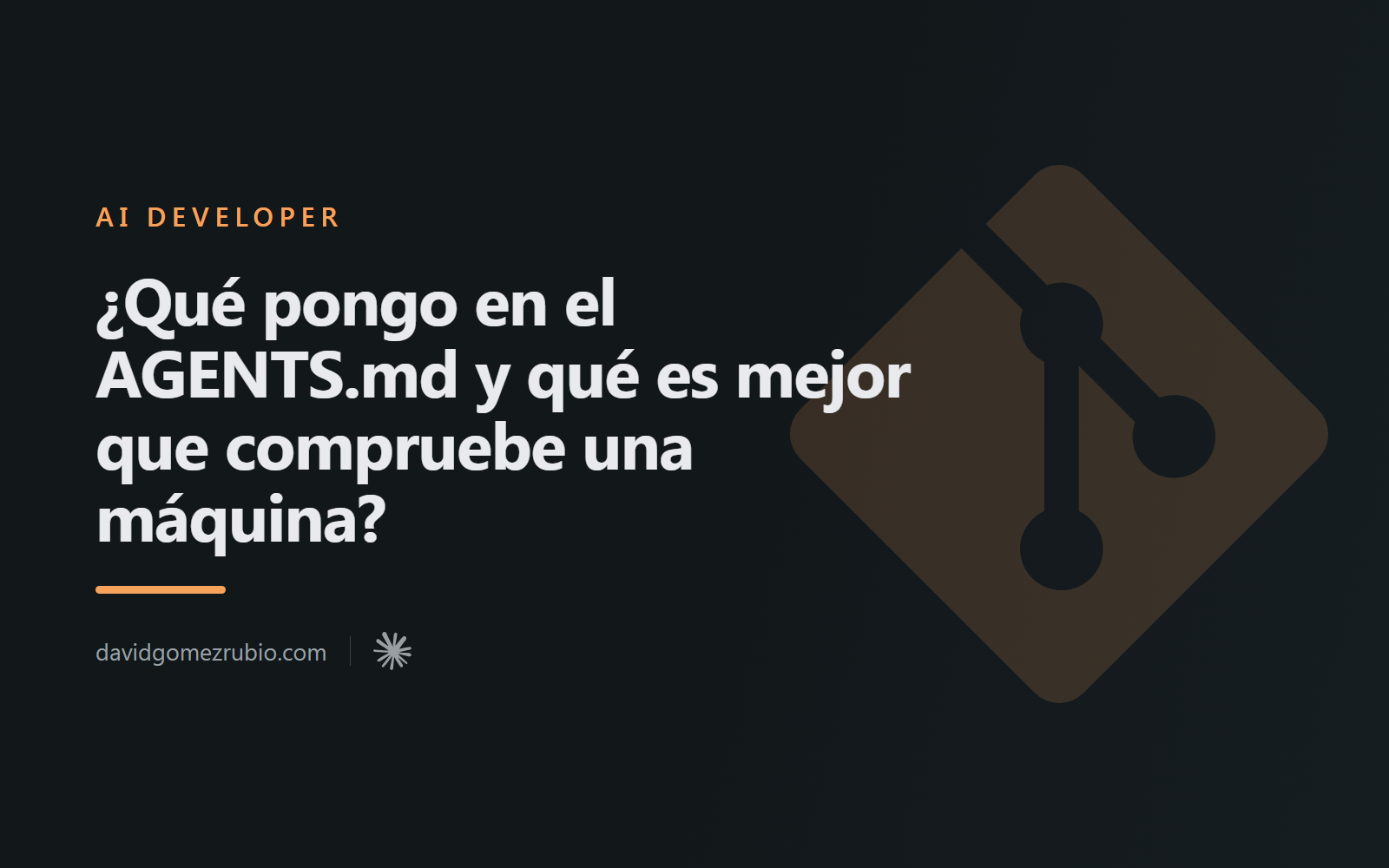 ¿Qué pongo en el AGENTS.md y qué es mejor que compruebe una máquina?