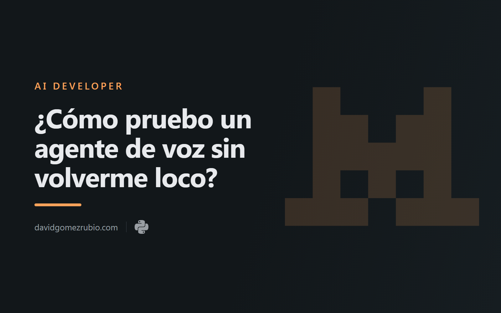 ¿Cómo pruebo un agente de voz sin volverme loco?